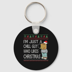 I'm Just A Chill Guy Who Likes Christmas Fun Ugly Key Ring
