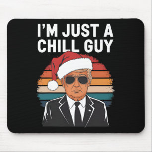 I'm Just A Chill Guys Funny Trump Santa Hat Christ Mouse Pad