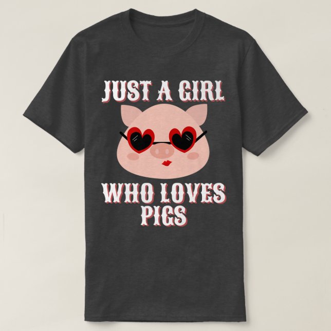I'm just a gal who loves pigs, funny piglets, hog  T-Shirt (Design Front)
