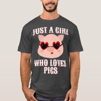 I'm just a gal who loves pigs, funny piglets, hog  T-Shirt