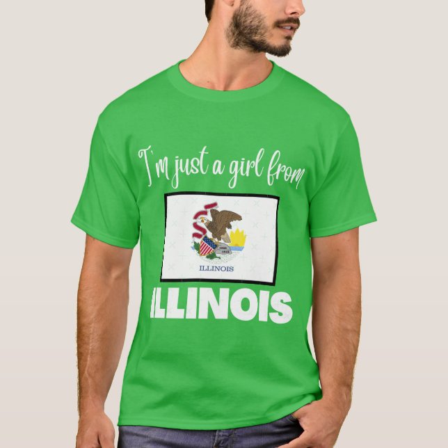 Im just a girl from Illinois State pride design fo T-Shirt (Front)