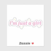 I'm just a girl Vinyl Sticker