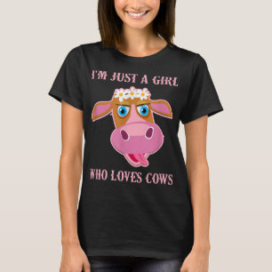 Im Just A Girl Who Loves Cows Floral Lover Womens T-Shirt