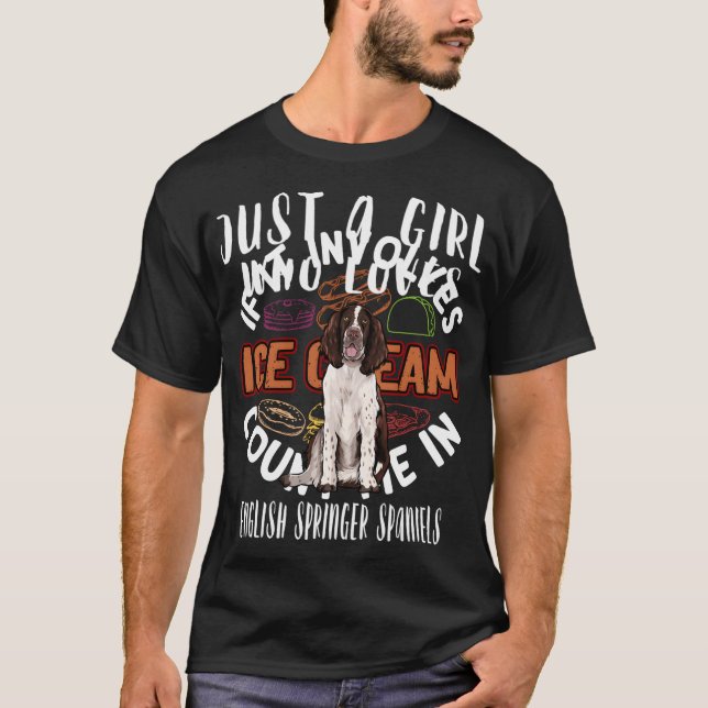 Im Just A Girl Who Loves English Springer Spaniels T-Shirt (Front)