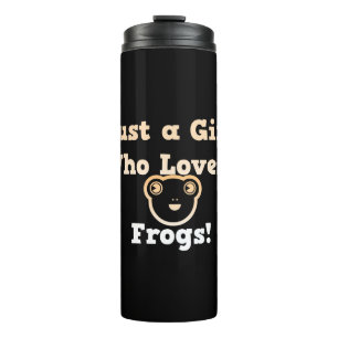 I'm Just a Girl Who Loves Frogs Gift for Women Thermal Tumbler