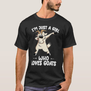 i'm just a girl who loves goats   goat farmer farm T-Shirt