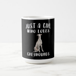 Im Just A Girl Who Loves Greyhounds Dog Lover Gift Coffee Mug