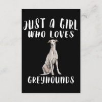 Im Just A Girl Who Loves Greyhounds Dog Lover Gift