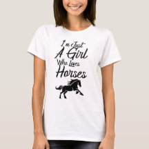 I'm Just A Girl Who Loves Horses