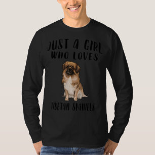 Im Just A Girl Who Loves Tibetan Spaniels Dog T-Shirt