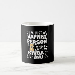 Im just a happier person when im with my shiba inu coffee mug