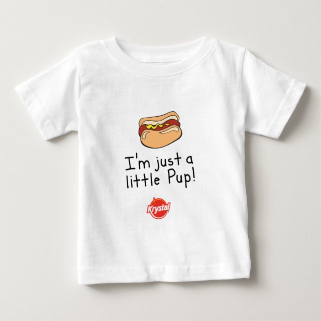 I'm Just a Little Pup! Baby T-Shirt (Front)