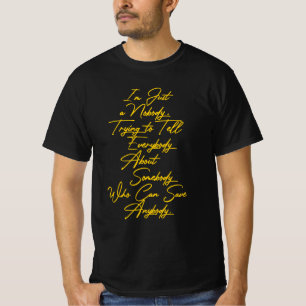 I'm Just a Nobody T-Shirt