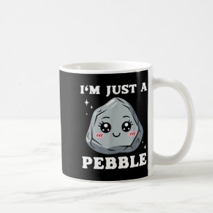 I'm Just A Pebble Cute Kawaii Rock Funny Pun Coffee Mug