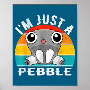 I'm Just A Pebble Kids  Poster