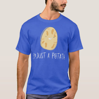 Im Just A Potato T-Shirt