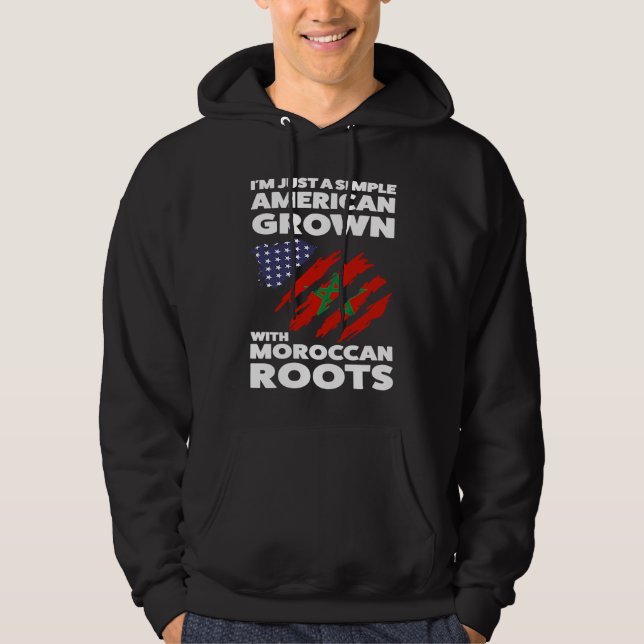 I'm just a simple american grown with moroccan Mor Hoodie (Front)