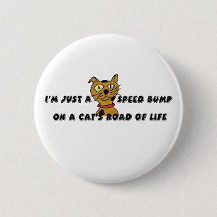 I'm just a speed bump 6 cm round badge