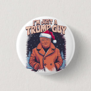 i'm Just a Trump Guy Chill Guy Meme Trump T-Shirt 3 Cm Round Badge