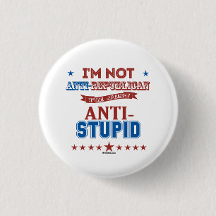 I'm Just Anti-Stupid 3 Cm Round Badge