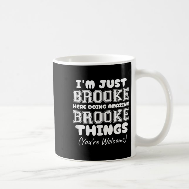 Im Just Brooke Here Doing Amazing Brooke Things  Coffee Mug (Right)