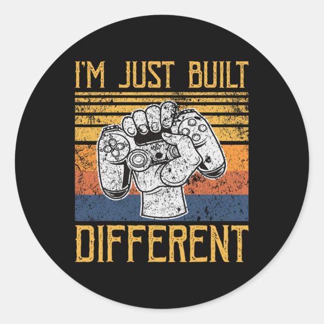 I'm Just Built Different Controller Video Game  Classic Round Sticker (Front)
