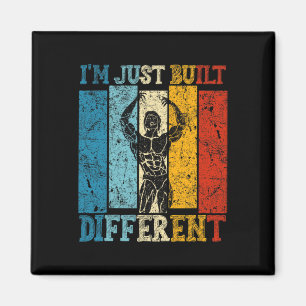I'm Just Built Different - Fitness Bodybuilding Gy Magnet