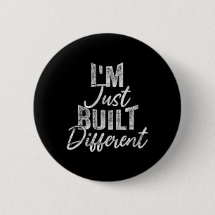 I'm Just Built Different Funny Fitness Bodybuildin 6 Cm Round Badge