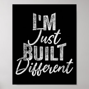 I'm Just Built Different Funny Fitness Bodybuildin Poster
