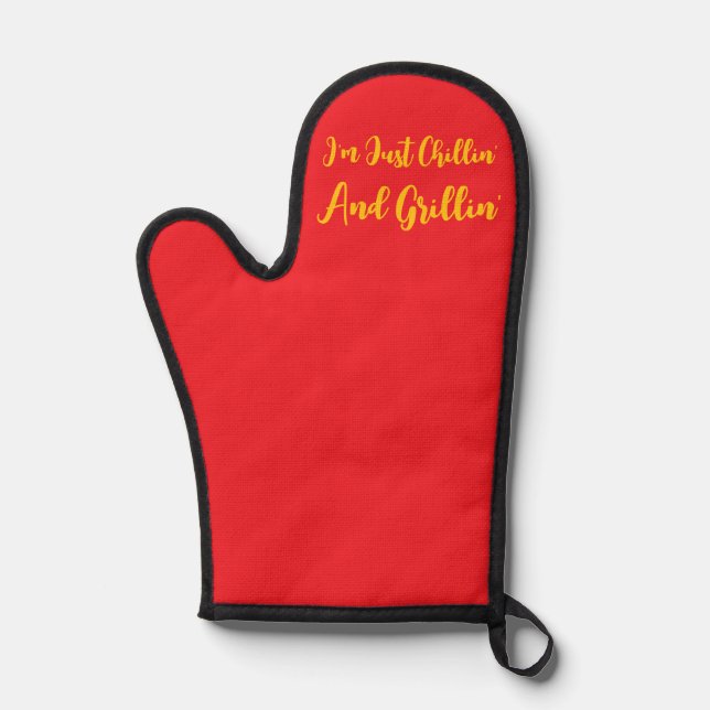 I'm Just Chillin' And Grillin' Red       Oven Mitt (Front)