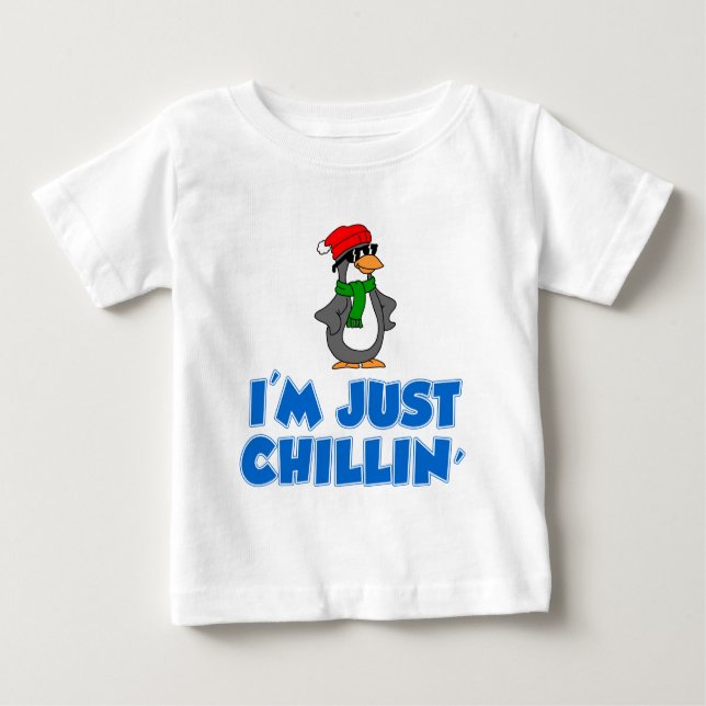 I'm Just Chillin' Baby T-Shirt (Front)