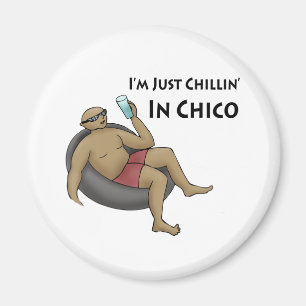 I'm Just Chillin' in Chico Magnet