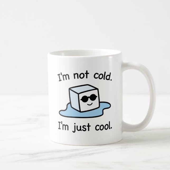 I'm Just Cool Coffee Mug (Right)
