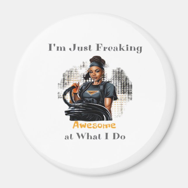 I'm Just Freaking ... Classic Magnet (Front)
