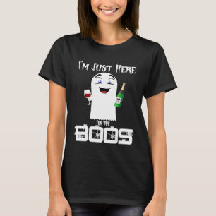 Im Just Here For Boos   Halloween Wine For Adult T-Shirt