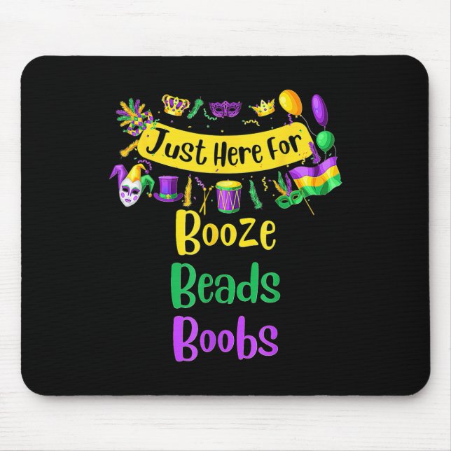 I'm Just Here For Booze Beads  Mouse Pad (Front)