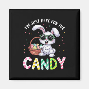 I'm Just Here For Easter Candy Funny Easter For Ki Magnet