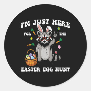Im Just Here For Easter Egg Hunt Racoon Boys Girl Classic Round Sticker