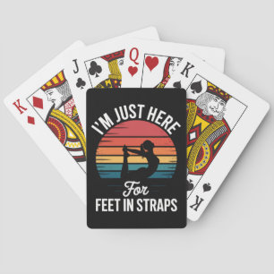 Im just here for Feet in Straps Funny Pilates Playing Cards