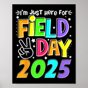 Im Just Here For Field Day 2025 For Kids Field Day Poster