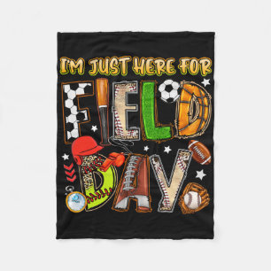 I'm Just Here For Field Day 2025 Soccer Baseball F Fleece Blanket