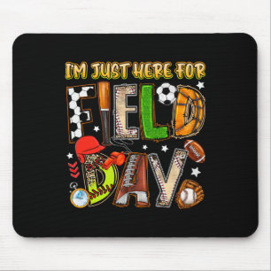 I'm Just Here For Field Day 2025 Soccer Baseball F Mouse Pad