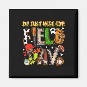 I'm Just Here For Field Day 2025 Soccer Bysebyll F Magnet