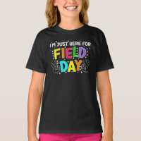I'm Just Here For Field Day Playful
