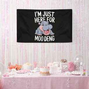 I'm Just Here For Moo Deng Cute Baby Hippo  Banner