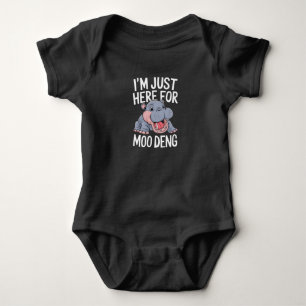 I'm Just Here For Moo Deng Cute Baby Hippo  Bodysuit