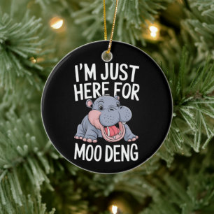 I'm Just Here For Moo Deng Cute Baby Hippo Ceramic Ornament
