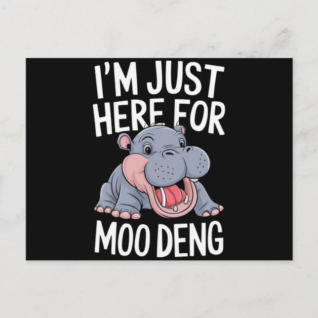 I'm Just Here For Moo Deng Cute Baby Hippo  Postcard (Front)