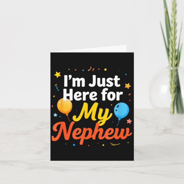 I'm just here for my nephew funny saying quote  card (Front)