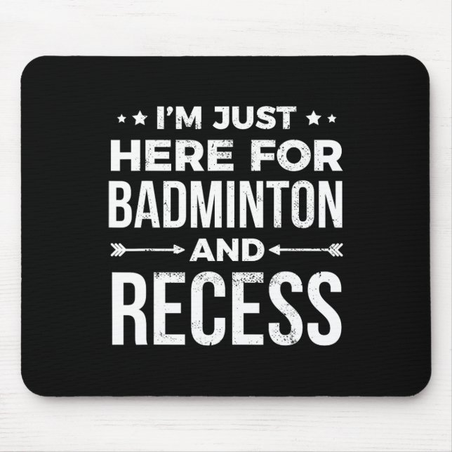 I'm Just Here For Recess Funny Student Gift  Mouse Pad (Front)